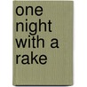 One Night with a Rake door Louise Allen