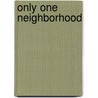 Only One Neighborhood door Marc Harshman