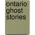 Ontario Ghost Stories