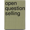 Open Question Selling by Val Gee