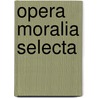 Opera Moralia Selecta door Plutarch