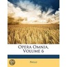 Opera Omnia, Volume 6 by Philo