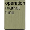 Operation Market Time by James Steffes Enc Retired