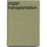 Organ Transplantation by Leendert Paul