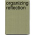 Organizing Reflection