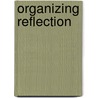 Organizing Reflection door Russ Vince