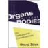 Organs Without Bodies