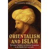 Orientalism and Islam door Michael Curtis