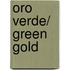 Oro verde/ Green Gold