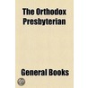 Orthodox Presbyterian door Unknown Author