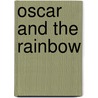 Oscar and the Rainbow door Marilyn McIntosh Blair