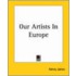Our Artists In Europe