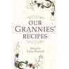 Our Grannies Recipes' door Onbekend