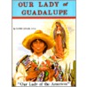 Our Lady of Guadalupe door Lawrence G. Lovasik