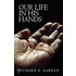 Our Life in His Hands