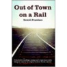 Out Of Town On A Rail door Newell Frandsen