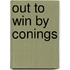 Out To Win By Conings