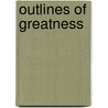 Outlines Of Greatness door Joseph V. Colello