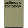 Outlines of Sociology door Onbekend
