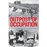 Outpost Of Occupation by Barry Turner