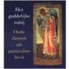Het goddelijke nabij