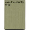 Over-The-Counter Drug by Miriam T. Timpledon