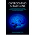 Overcoming A Bad Gene