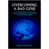 Overcoming A Bad Gene by Seymour Kaufman