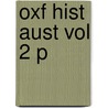 Oxf Hist Aust Vol 2 P by Jan Kociumbas