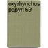 Oxyrhynchus Papyri 69