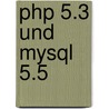 Php 5.3 Und Mysql 5.5 door Stefan Reimers