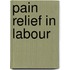 Pain Relief in Labour