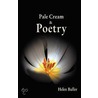 Pale Cream And Poetry by Helen Buller