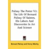 Palissy the Potter V2 door henry morley