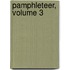 Pamphleteer, Volume 3