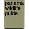 Panama Wildlife Guide by R. Dean
