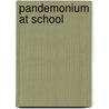 Pandemonium At School by Jeremy Strong