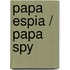 Papa espia / Papa Spy