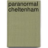 Paranormal Cheltenham door Ross Andrews