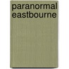 Paranormal Eastbourne door Janet Cameron