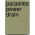 Parasites Power Drain