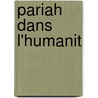 Pariah Dans L'Humanit door Louis Jacolliot