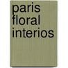 Paris floral interios door Gilles Pothier