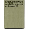 Jurisprudentiewijzer Ruimtelijke Ordening en Bouwrecht door A.W. Klaassen
