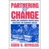 Partnering For Change door David B. Reynolds