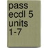 Pass Ecdl 5 Units 1-7