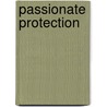 Passionate Protection door Penny Joordan