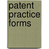Patent Practice Forms by Peter S. Canelias
