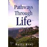 Pathways Through Life door Holly Krol