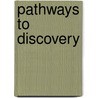 Pathways to Discovery door Onbekend